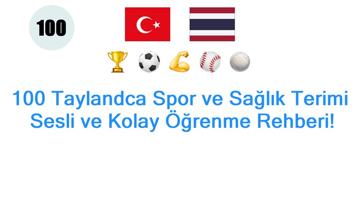 100 Taylandca Spor ve Sağlık Terimi: Sesli ve Kolay Öğrenme Rehberi!